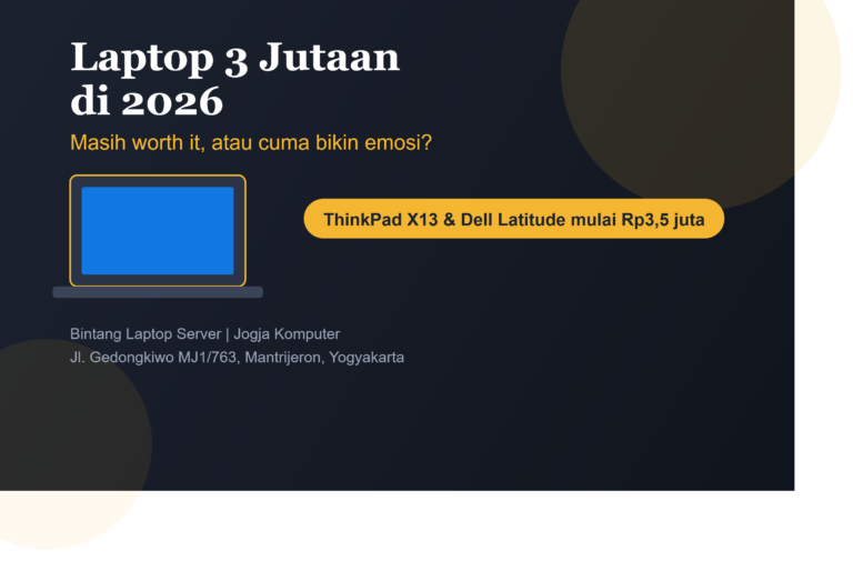 Read more about the article Laptop 3 Jutaan di 2026, Masih Worth It atau Cuma Bikin Emosi?